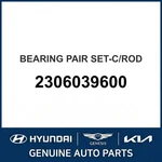 Kia Bearing Pair Set-c/rod Oem New 2306039600. Fixed Price $94.49.