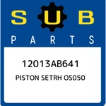 Subaru Piston Setrh OS050 12013AB641, New Genuine Oem Part. Fixed Price $78.35.