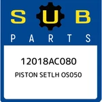 Subaru Piston Setlh OS050 12018AC080, New Genuine Oem Part. Fixed Price $78.35.