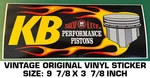 Kb Silvolite Performance Pistons - Vintage Original Vinyl Decal Sticker Racing. Fixed Price $9.35.